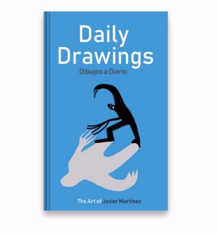 Daily Drawings The Art of Javier Martínez libro de Editores Cortes Precisos